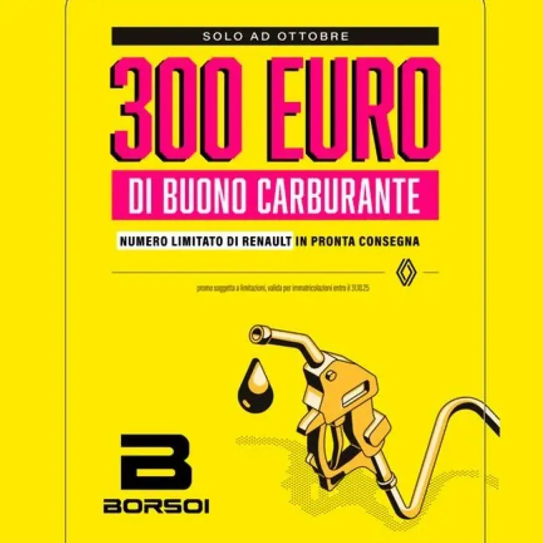 Promo Renault ottobre 2025 | 300€ di buono carburante con Borsoi!