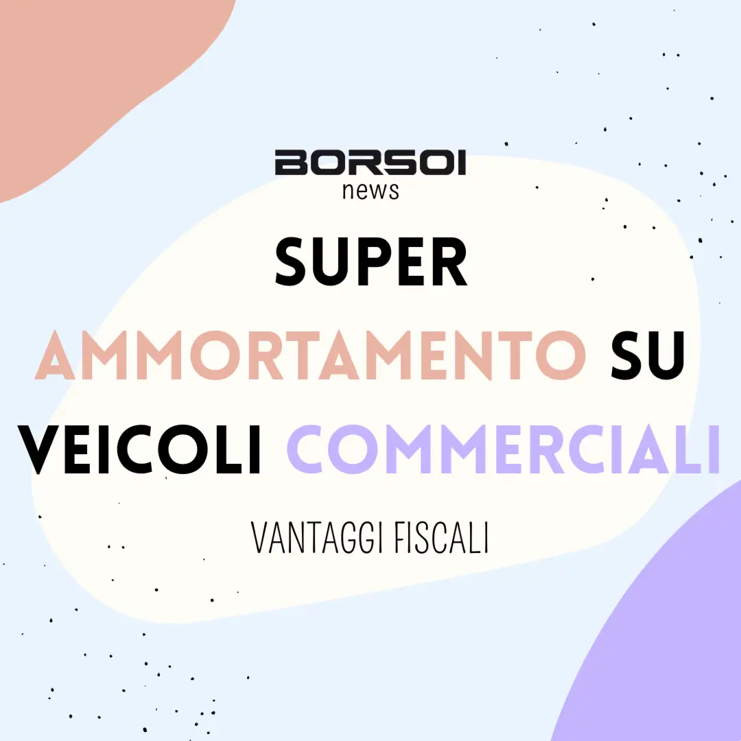 Veicoli commerciali e ammortamento: come trasformare un investimento in un vantaggio fiscale concreto