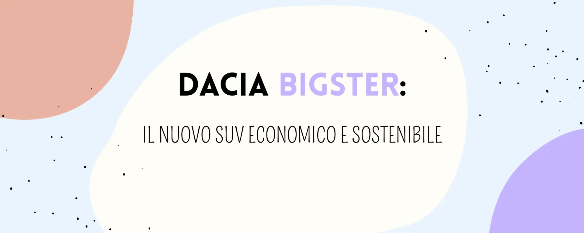 Dacia Bigster: caratteristiche, motori, prezzi e novità